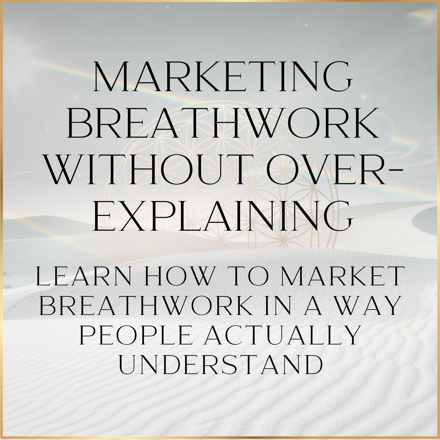 Marketing Breathwork Without Over-Explaining: Learn How to Market Breathwork in a Way People Actually Understand