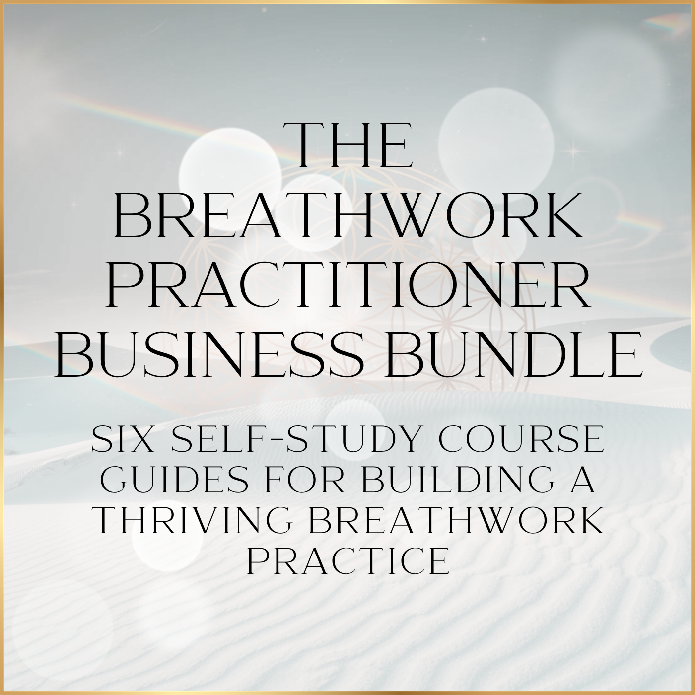 The Breathwork Practitioner Business Bundle: Six Self-Study Course Guides for Building a Thriving Breathwork Practice